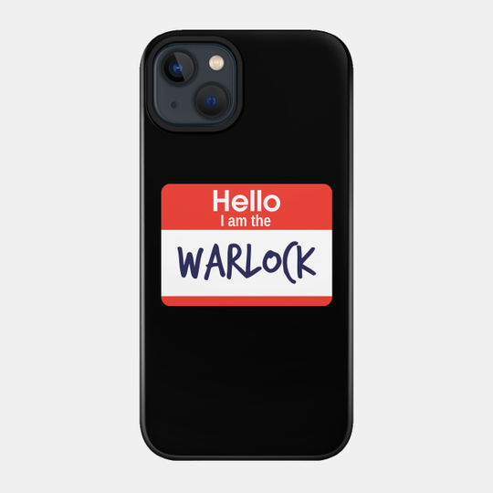 Hello I am the Warlock - Warlock - Phone Case