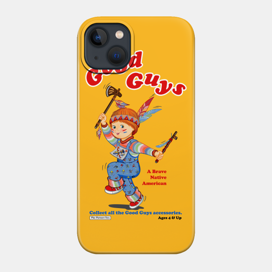 Good Guys - Native American - Child's Play - Chucky - Chucky - Phone Case