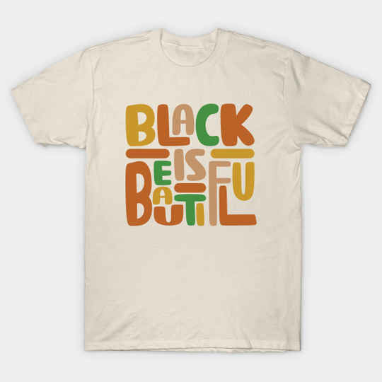 Black Is Beautiful - Black Is Beautiful - T-Shirt