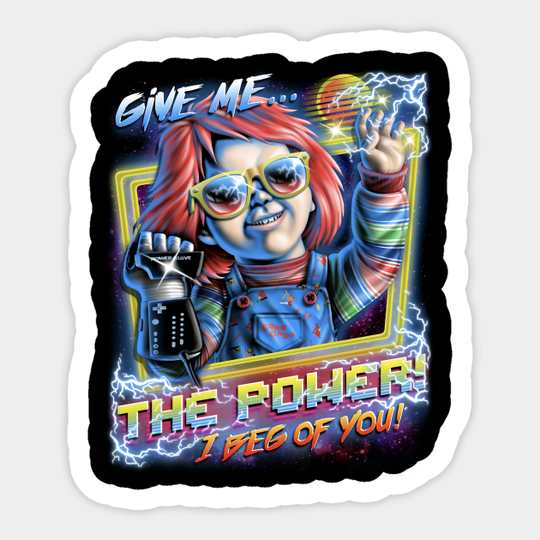 Give Me the Power - Chucky - Sticker