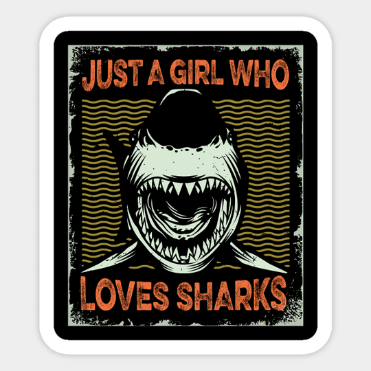 Just A Girl Who Loves Sharks Shark Lover - Shark Lover - Sticker