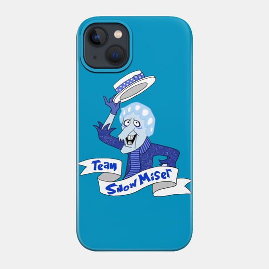 Team Snow Miser - Snow Miser - Phone Case