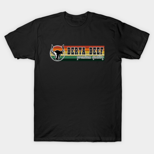 Berta Beef - Letterkenny - T-Shirt