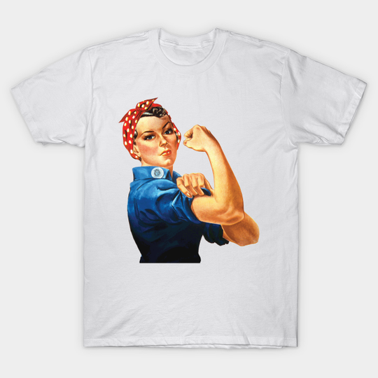 ROSIE THE RIVETER by Bruce Ashman Baker - Rosie The Riveter - T-Shirt