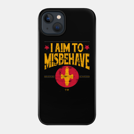 I aim to Misbehave - Firefly - Phone Case