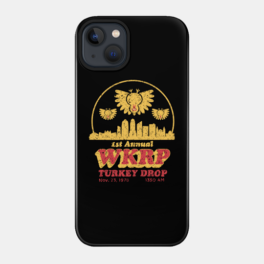 wkrp turkey drop - Wkrp - Phone Case