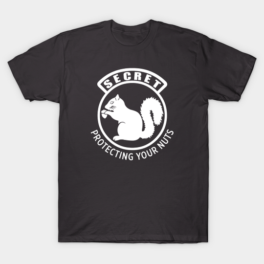 Secret Squirrel Patch - Protecting Your Nuts - Secret Squirrel - T-Shirt