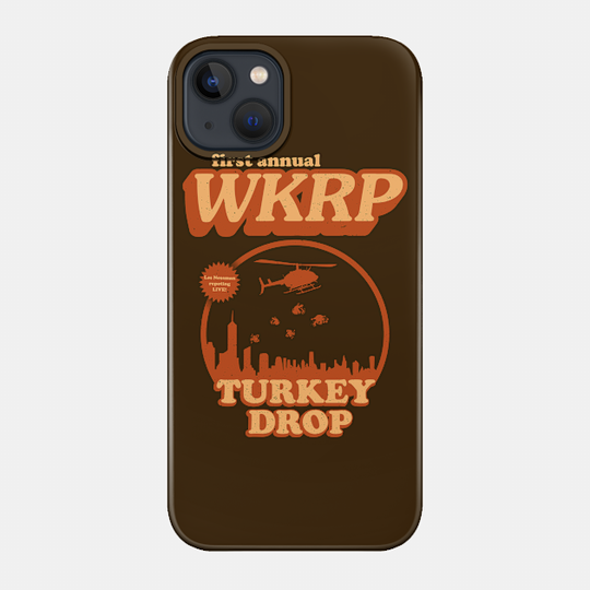 WKRP Turkey Drop - Wkrp - Phone Case