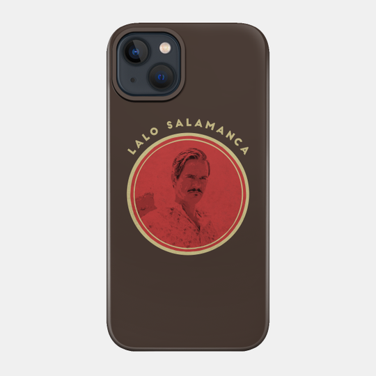 lalo - Better Call Saul - Phone Case