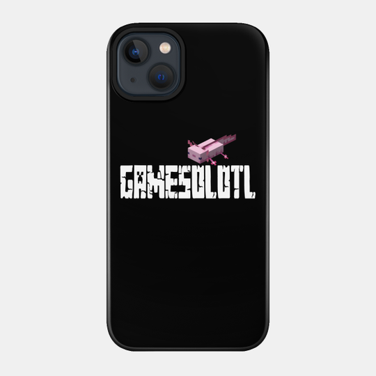 Axolotl Lover - Funny Gamer - Minecraft - Phone Case