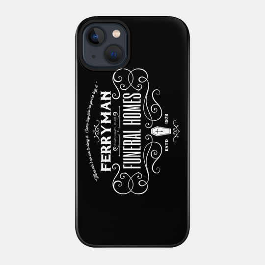 Ferryman Funeral Homes from WKRP in Cincinnati - Wkrp - Phone Case