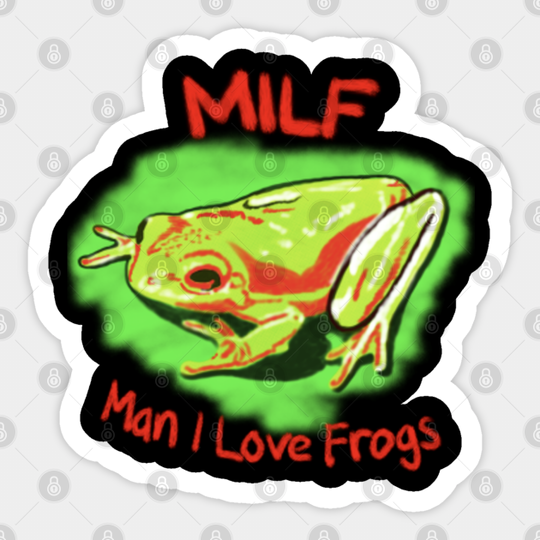Man I Love Frogs // MILF Vintage - Man I Love Frogs - Sticker