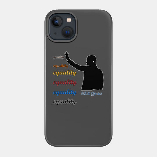 equal rights - Martin Luther King Day - Phone Case