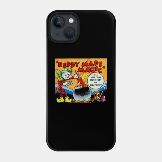 REDDY MADE MAGIC ELECTRIC - Electricity Will Kill You - Phone Case