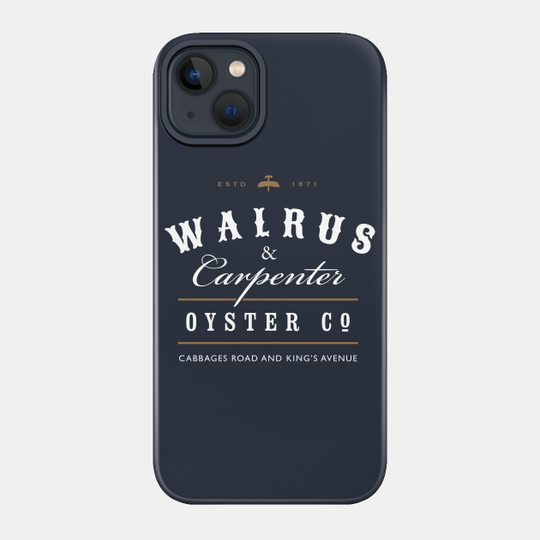 Walrus and Carpenter Oyster Company - Alice In Wonderland - Phone Case
