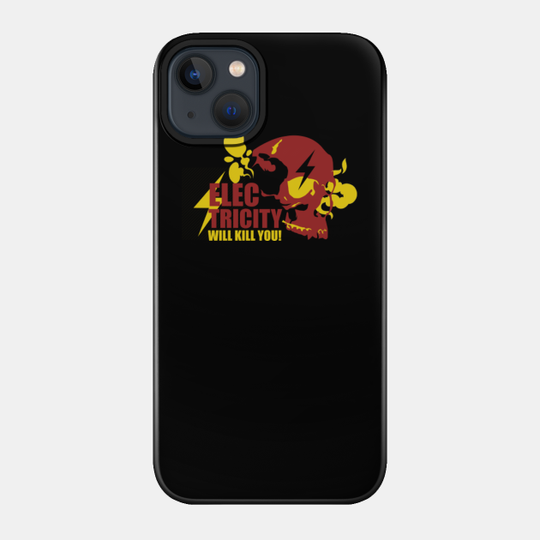 Electricity Will Kill You - Skull - Electricity Will Kill You - Phone Case