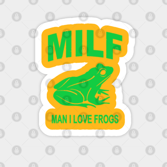 MILF Man I Love Frogs - Milf - Sticker