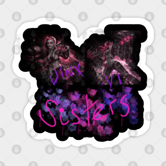 Sisters - League Of Legends - Sticker