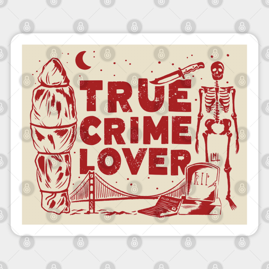 True Crime Lover - True Crime - Sticker