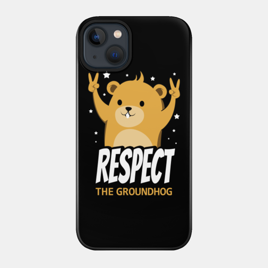 Peace Respect Groundhog Rodent Groundhog Day - Groundhog - Phone Case