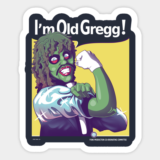 I'm Old Gregg! - Old Gregg - Sticker