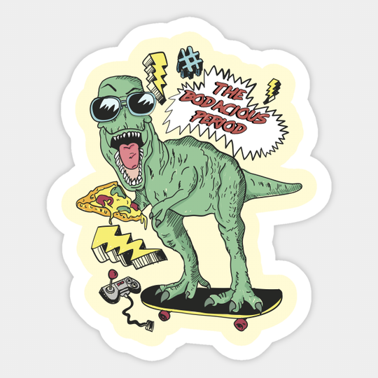 The Bodacious Period Of The Eighties - Dinosaur - Sticker