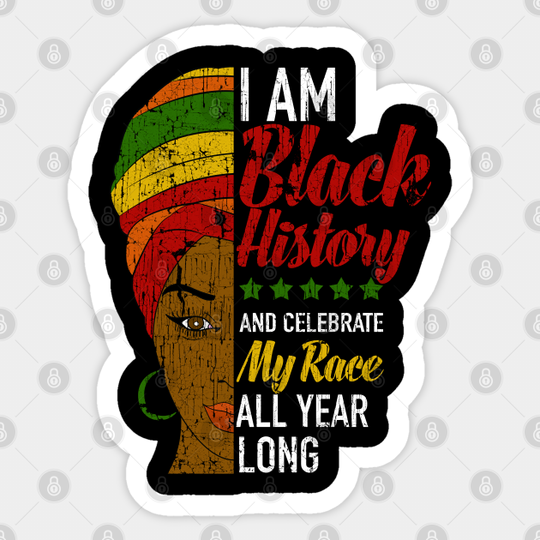 I Am Black History Afrocentric Woman - Black History Month - Sticker