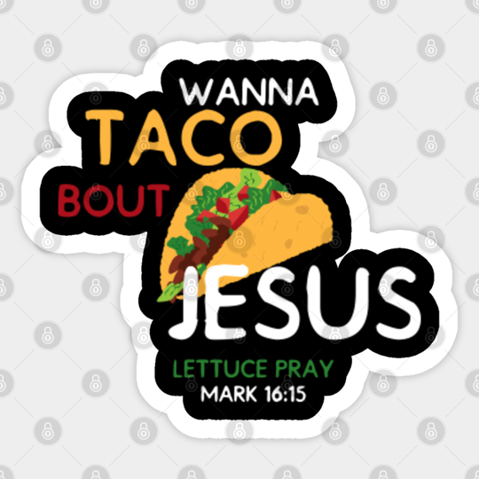 Funny Jesus Sticker Gift Christian Taco Lover Priest - Funny Christian - Sticker