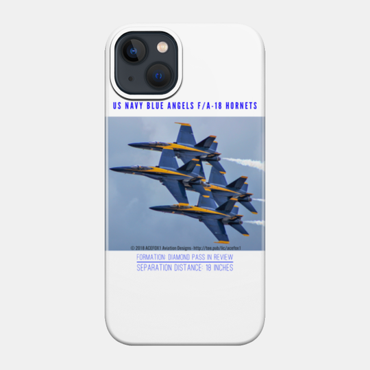 Blue Angels F/A-18 Hornets Diamond Pass 18 Inch Separation - Blue Angels - Phone Case