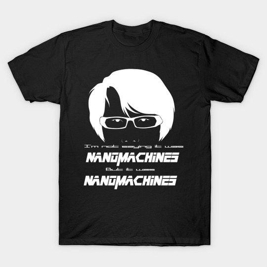 Nanomachines - Metal Gear Solid - T-Shirt