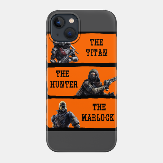 The Titan, The Hunter, And The Warlock - Destiny - Phone Case