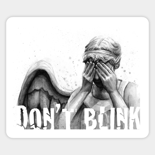 Don't Blink. - Doctor Who - Sticker