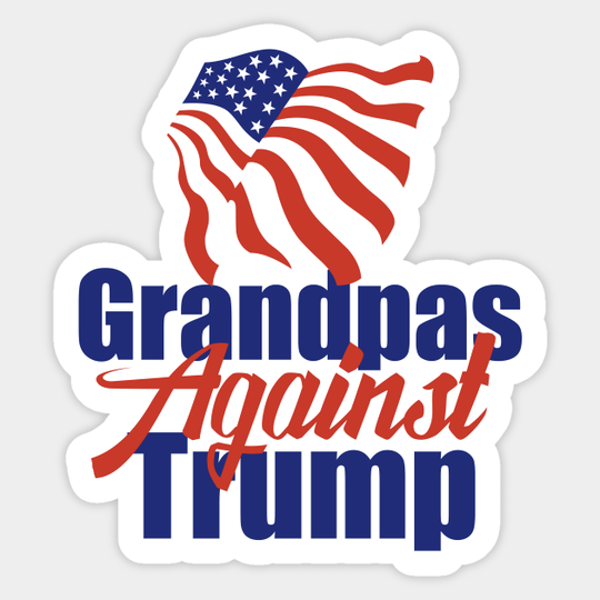 Grandpas Against Trump - Anti Trump - Sticker
