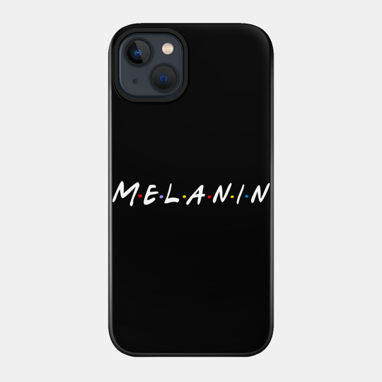 melanin - Melanin - Phone Case