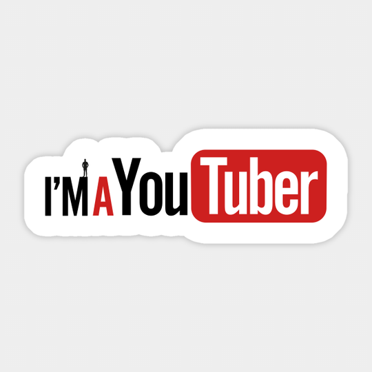I'm A Youtuber for Men - Youtube - Sticker