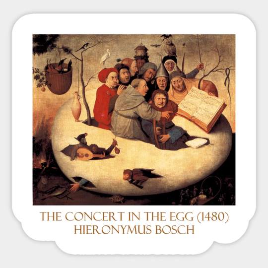 The Concert in the Egg (1480) by Hieronymus Bosch - Surrealism - Sticker
