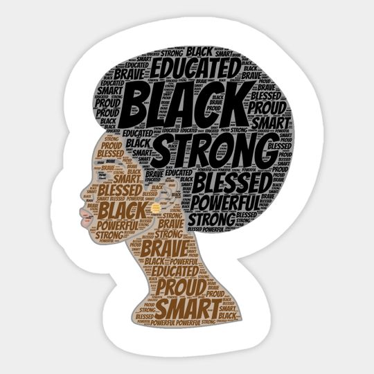 Black Strong Educated Melanin Queen - Black Pride - Sticker