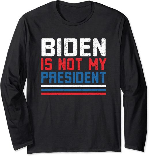 Vintage Joe Biden is not my president shirt funny Anti Biden Long Sleeve