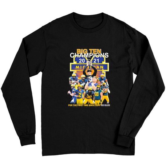 Big Ten Champions 2021 Michigan Wolverines Football Championship Long Sleeves