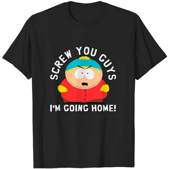 South Park SCREW YOU GUYS I'M GOING HOME T-Shirt
