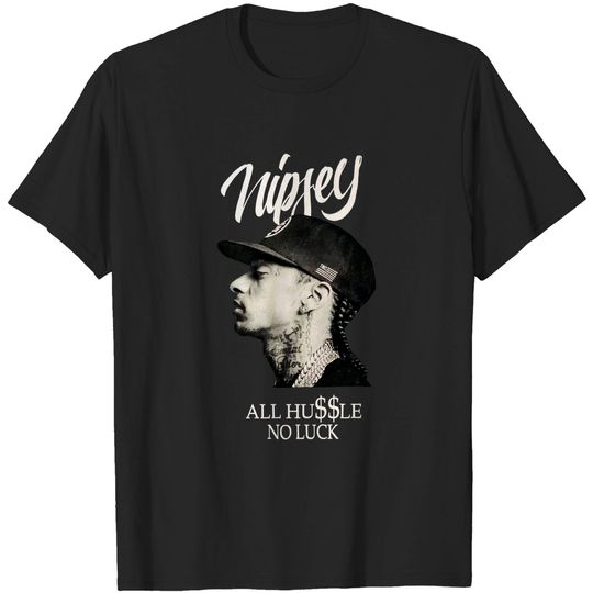 Nipsey Hussle No Luck Unisex T Shirt