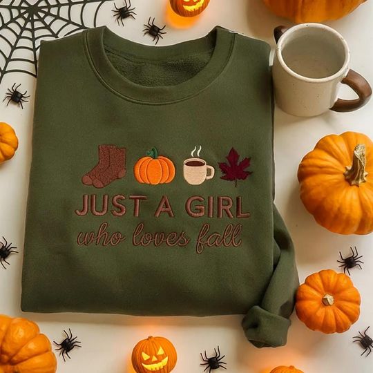 Just a Girl who loves Fall Embroidered Sweatshirt, Cozy Autumn Sweatshirt, Pumpkin Spice Sweatshirt, Autumn Sweatshirt
