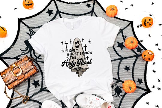 The Only Ghost I Know Is The Holy Ghost T-Shirt, Spooky Halloween Ghost Shirt