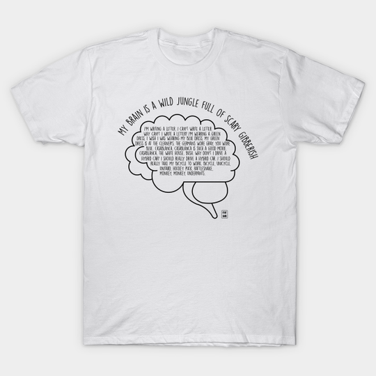 My brain is a wild jungle full of scary gibberish - Gilmore Girls - T-Shirt