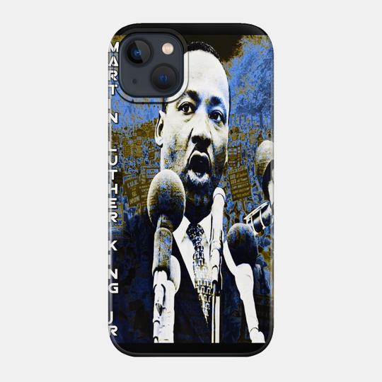 MLKJ - Martin Luther King Jr - Phone Case