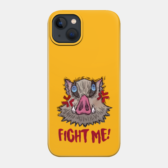 Inosuke, Fight me!!! - Inosuke - Phone Case
