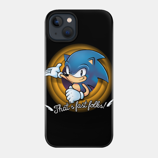 That's fast folks - Sonic the Hedgehog Video Game - Funny Crossover - Videogames - Phone Case