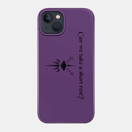Can we take a short rest? - Warlock - Phone Case