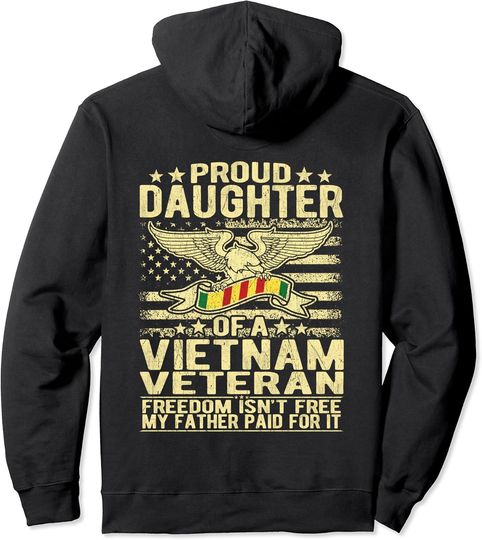 Freedom Isn't Free Proud Daughter Of Vietnam Veteran Ribbon Pullover Hoodie