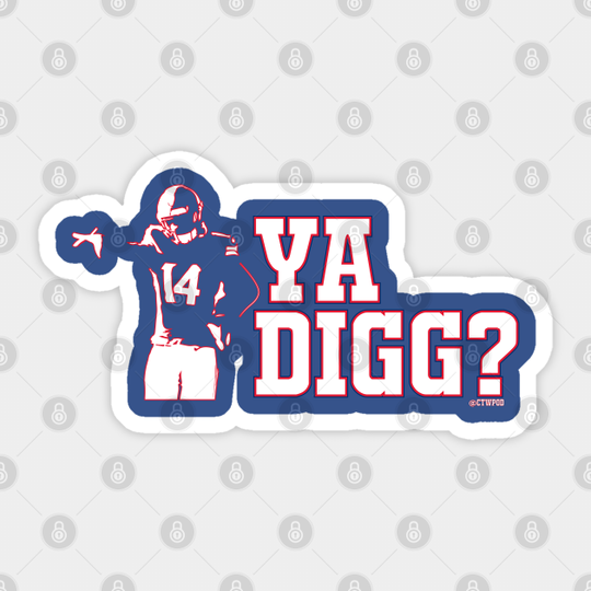 Ya Digg??? - Buffalo Bills - Sticker